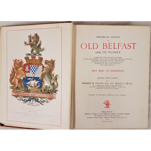 145 - Young, R. M. (editor). Historical Notices of Old Belfast and its Vicinity, 1896, plates, maps, illus... 