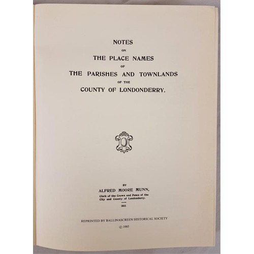 154 - Munn, Alfred Moore. Notes on the Place Names of the Parishes and Townlands of the County of Londonde... 