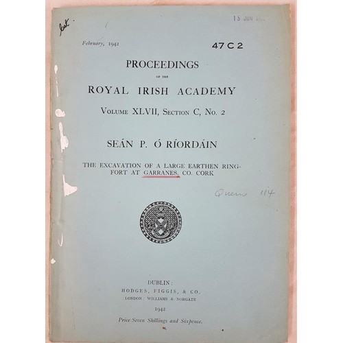 168 - O’Riordain, Sean Excavation of a large earthen Ringfort at Garranes, Co. Cork, Proc.R.I.A, 194... 