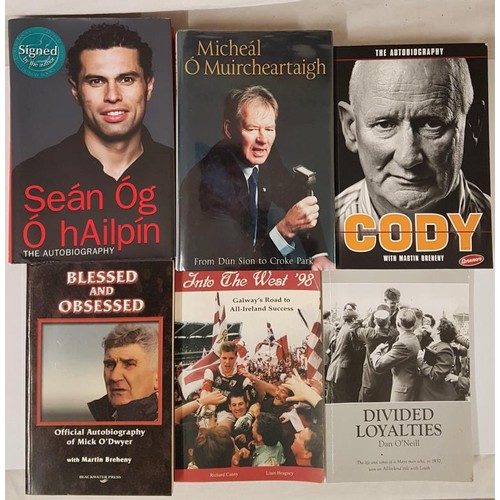 188 - Six Signed GAA Books: Sean Og O'hAlpin, Autobiography; Dan O'Neill Divide Loyalties; Micheal O'Muire... 