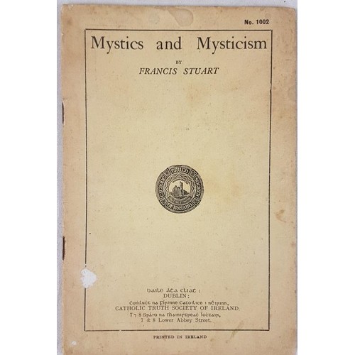 489 - Rare Francis Stuart item. Mystics and Mysticism. Francis Stuart. Dublin. 1929. 24 pages. Printed wra... 