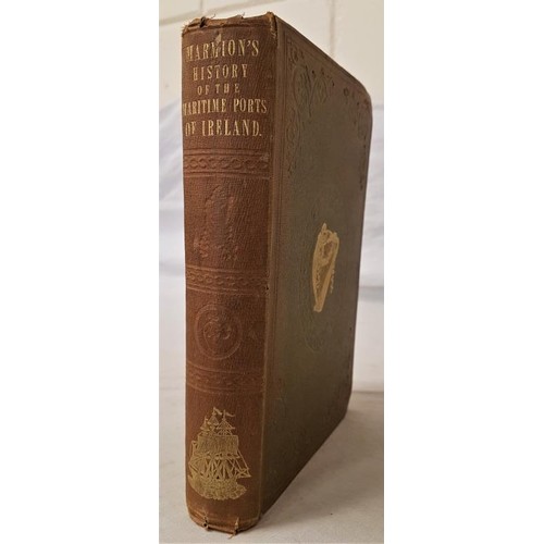 547 - Anthony Marmion The Ancient and Modern History of the Maritime Ports of Ireland 1855. 1st edit.... 