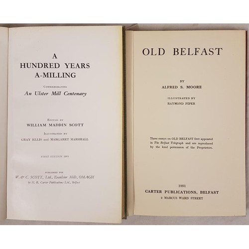 549 - W. M. Scott  A Hundred Years A-Milling 1951. 1st edit. Illustrated;  and  A. S. ... 