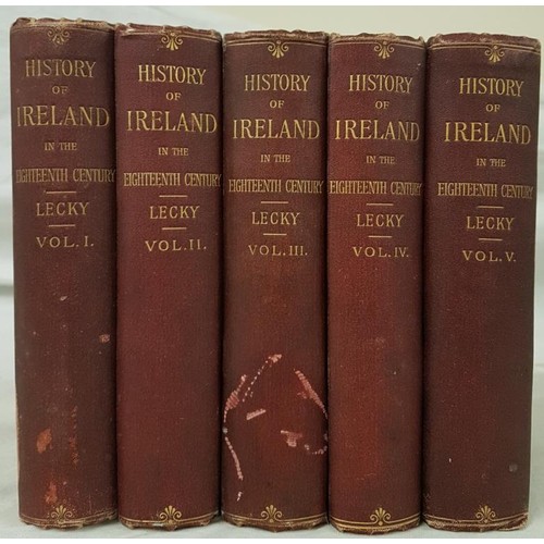 554 - Lecky, W. E. H. A History of Ireland in the Eighteenth Century. London, 1892, 5 vols, very good. Lon... 