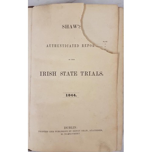 566 - O’Connell, Daniel, Trial Shaw's Authenticated Report of the Irish State Trials. 1844. Dublin, ... 