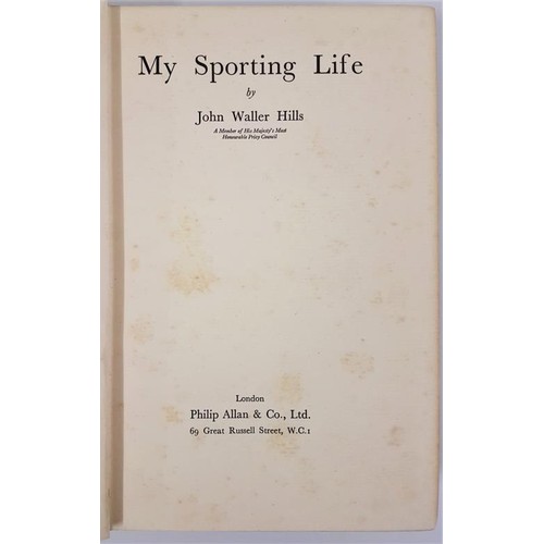 141 - My Sporting Life by John Waller Hills, 1936. 1st Edition