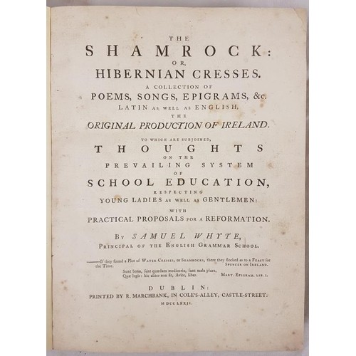 18 - Whyte, Samuel The Shamrock: or, Hibernian Cresses. A Collection of Poems, Songs, Epigrams, &c. &... 