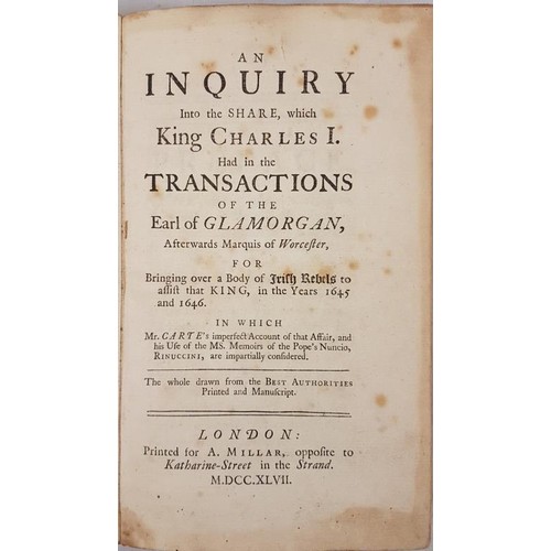 27 - Birch: An Inquiry into the Share which King Charles I, had in the Transactions of the Earl of Glamor... 