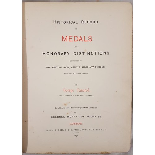 40 - Military Medals and Decorations: Tancred, George Historical Record of Medals and Honorary Disti... 