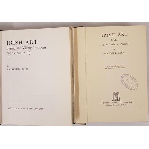 106 - Francois Henry. Irish Art During the Viking Invasions 800-1029 A.D. 1967; and F. Henry. Irish Art in... 