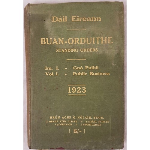 122 - Dail Eireann: Buan-Orduithe. Standing Orders. 1923. Im. I.Gnó Puibí Vol. I. Public Business, 1923. B... 