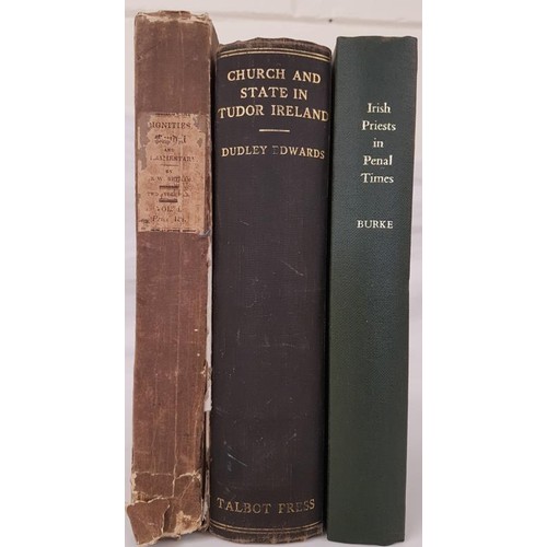 138 - R D Edwards, Church and State in Tudor Ireland, 1935, ex libris 352 pps 8vo; Sir William Betham, Dig... 