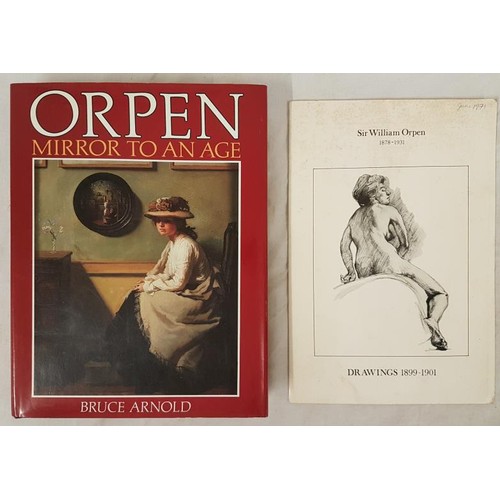 144 - Bruce Arnold. Orpen-Mirror to an Age. 1981. Signed presentation copy from Bruce Arnold. And Sir Will... 