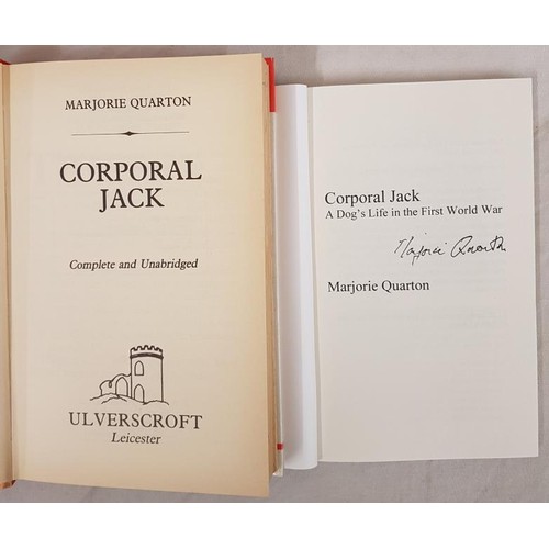 161 - Marjorie Quarton Corporal Jack, A Dog's Life in the First World War; and Corporal Jack Ulverscroft, ... 