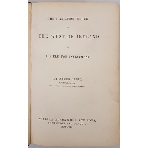 202 - Caird, The Plantation Scheme in the West of Ireland, 8vo, 1850; 191 pps plus cat. Double page map of... 