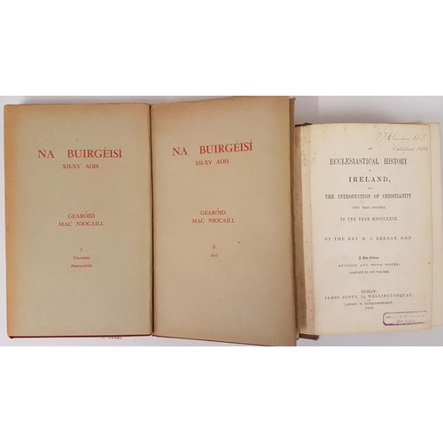 204 - MacNiocaill, Na Buirgéisí, 2 vols dj, 1964, vg. Brennan, Ecclesiastical History of Ire... 