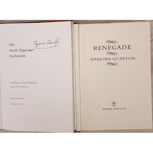 210 - Marjorie Quarton Renegade; and The North Tipperary Foxhounds. Both signed by Author... 