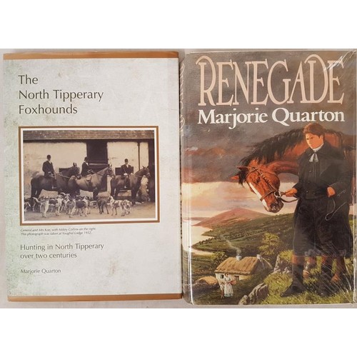 210 - Marjorie Quarton Renegade; and The North Tipperary Foxhounds. Both signed by Author... 