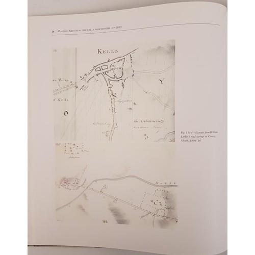 238 - A. Horner. Mapping of Meath in the Early 19th Century. 2007, Folio, Illustrated