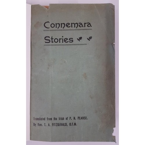 294 - Connemara Stories, Translated from the Irish of P. H. Pearse. Rev. T. A. Fitzgerald. 1921. 72 pages.... 