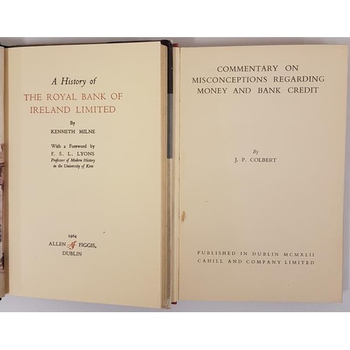 576 - K. Milne. A History of The Royal Bank of Ireland. 1964. 1st and J.P. Colbert. Commentary on Money an... 