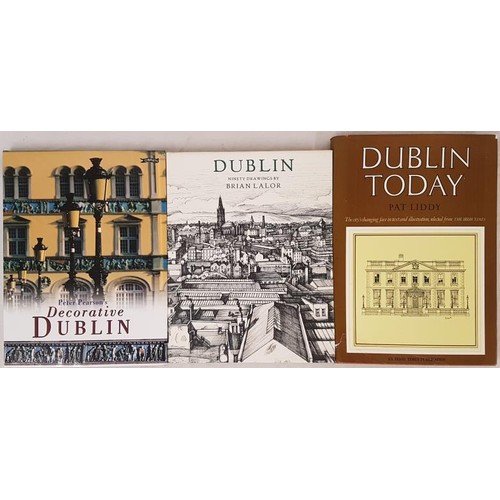 596 - Peter Pearson  Decorative Dublin 2002. Pages 157; Brian Lalor  Dublin: Ninety Drawings 198... 
