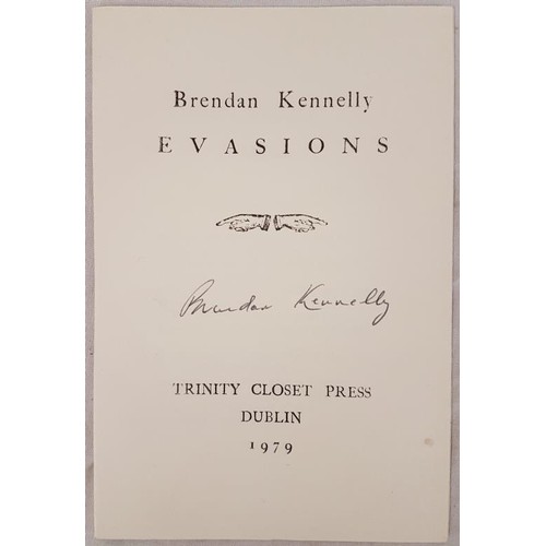 606 - Kennelly, Brendan. Evasions. Dublin: Trinity Closet Press, 1979. Printed stapled wrappers. Signed by... 