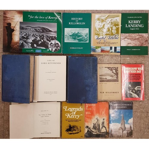 636 - Kerry Interest. History of Killorglin, Rebel Schoolmaster, Railways, Life of Kitchener in 3 volumes,... 