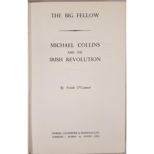 17 - O'Connor, Frank. The Big Fellow. Michael Collins and the Irish Revolution. Illustrated. Dublin &... 