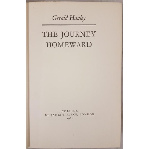 64 - Gerald Hanley, Signed First Edition The Journey Homeward  London 1961