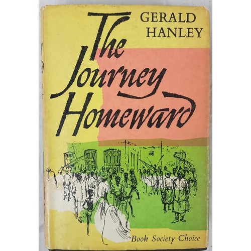 64 - Gerald Hanley, Signed First Edition The Journey Homeward  London 1961