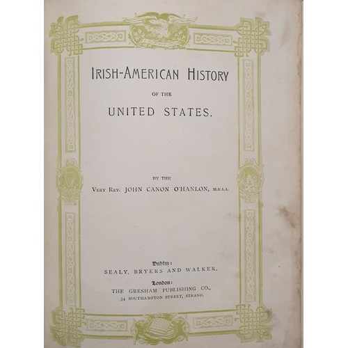 73 - O'Hanlon, Canon John. Irish American History of the United States. 1902 (1)