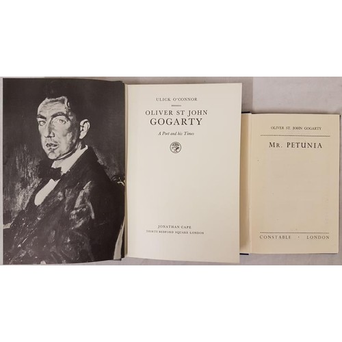 95 - Oliver St. John Gogarty. Mr. Petunia. 1946. 1st;  and Ulick 0’Connor. Oliver St. John Gog... 