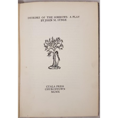 119 - J.M. Synge. Deirdre of the Sorrows. 1910. Cuala Press. 1910. Limited edition (250). Synge’s fi... 