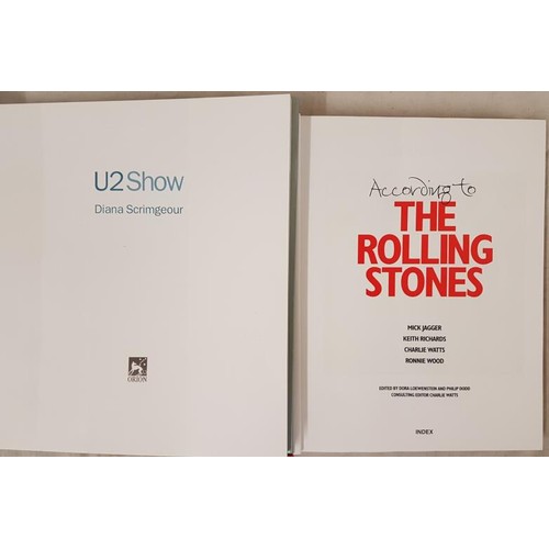664 - Music: The U2 Show by Diana Scrimgeour, 2004; According to the Rolling Stones, 2005... 