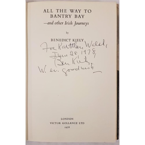 36 - Benedict Kiely. All the Way to Bantry Bay and Other Irish Journeys. 1975. Inscribed and signed prese... 
