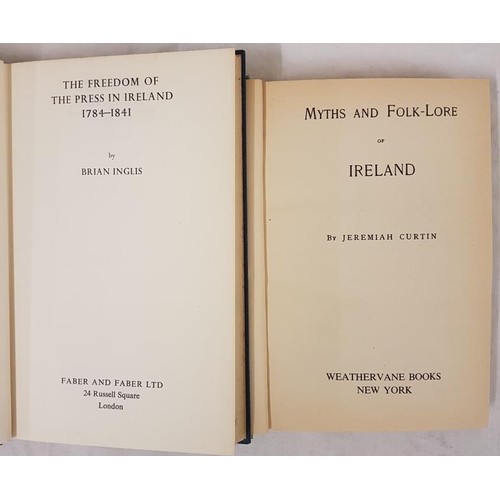 50 - J. Curtin Myths and Folk-Lore of Ireland and Brian Inglis  The Freedom of the Press in Ireland 1784-... 