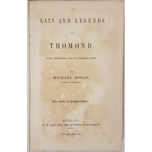 61 - Hogan, ML. Lays and Legends of Thomond, 1 volume, 1880. In pristine condition.
