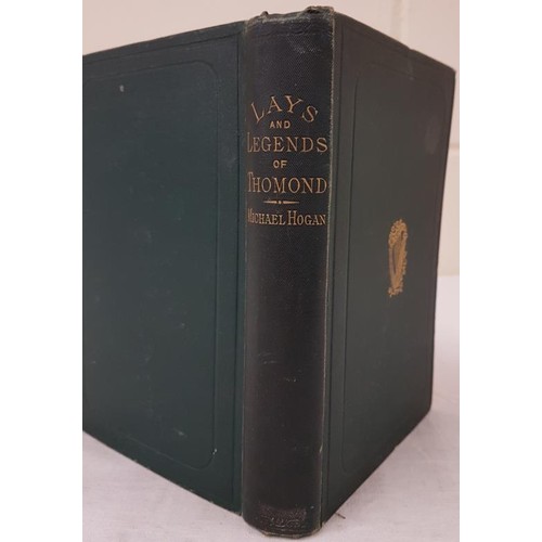 61 - Hogan, ML. Lays and Legends of Thomond, 1 volume, 1880. In pristine condition.