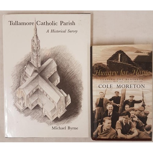 73 - Tullamore Catholic Parish – A Historical Survey, Michael Byrne, First Edition, Hardback in Dus... 