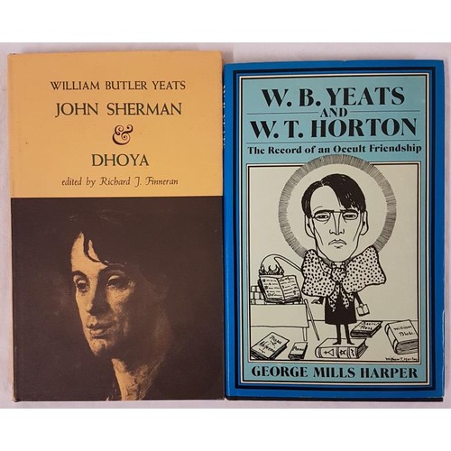 93 - W.B.Yeats  John Sherman and Dhoya 1969;  and G. M. Harper. W.B.Yeats & W. Horton  The Record of ... 