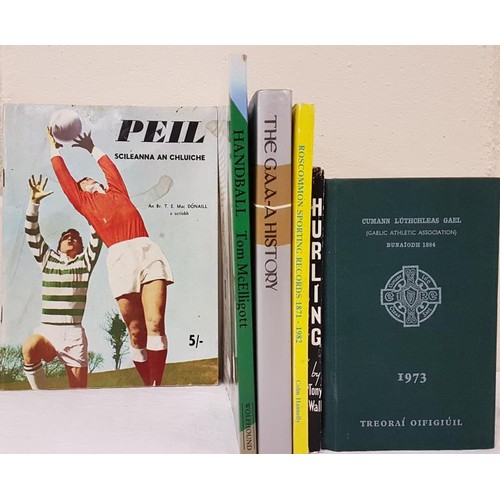 97 - Hurling by Tony Wall; The GAA A History by De Burca in dust wrapper; Handball, Game, Players, Histor... 