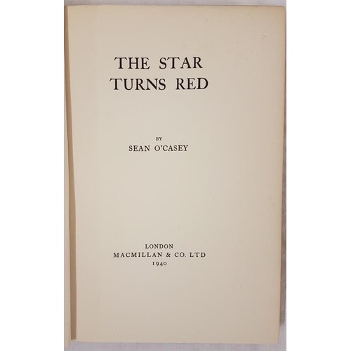 98 - Sean O’Casey The Star Turns Red – A Play 1940. First edit inscribed and signed by O’Casey “To Dr Joe... 