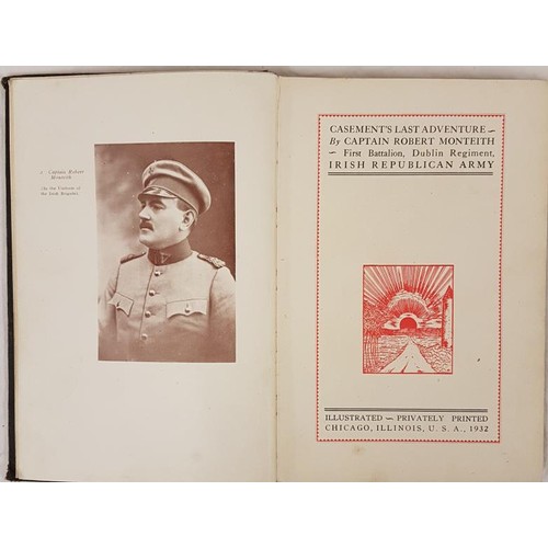 102 - Captain Robert Monteith Casement’s Last Adventure. 1932. 1st edit. Privately printed in Chicago. Ill... 