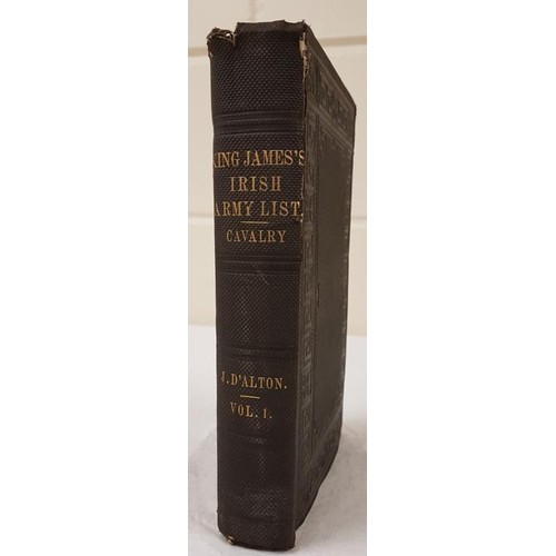 116 - John D’Alton  Illustrations, Historical & Genealogical of King James’s Irish Army List. 1861. Vo... 