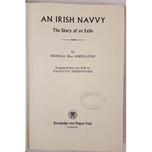 144 - 1st Edition Donall MacAmhlaigh (Translated from the Irish by Valentine Iremonger) An Irish Navvy - T... 