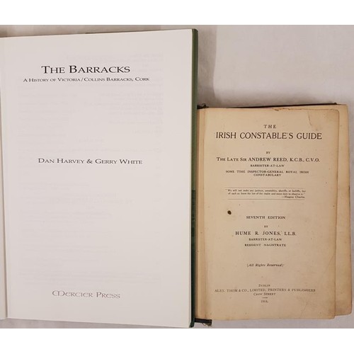 167 - H.R. Jones. The Irish Constabulary Guide. 1918 and Harvey & White; and  The Barracks – A History... 