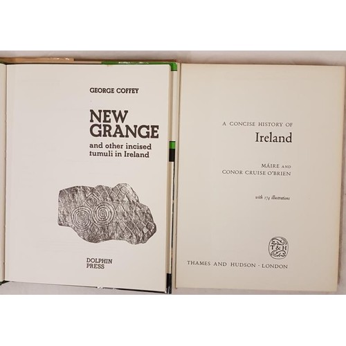 226 - George Coffey  New Grange 1977. Illustrated;   and Maire and Conor Cruise O’Brien. A Concise History... 