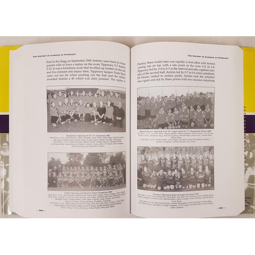 256 - King and Bourke, The History of Camogie in Tipperary 1904- 2003. 681 pps, mint copy with dj. (1)... 