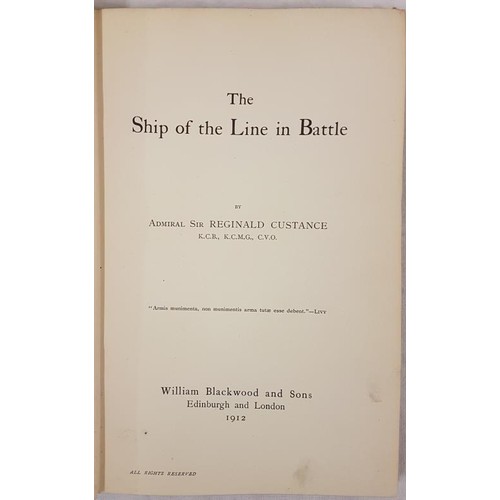 261 - Naval interest:  Reginald Neville Custance  The Ship of the Line in battle. Hardcover 1912. Pages vi... 